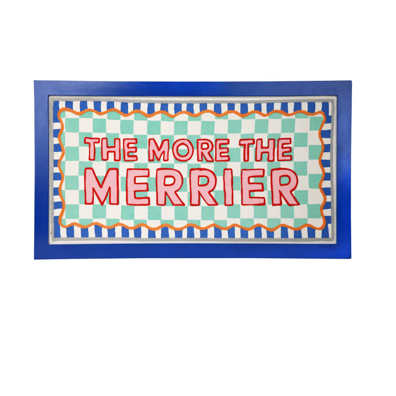 The More the Merrier’ Framed Sign