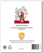 Coffee & Flowers by Sharon Nullmeyer aka Nullsie Greeting Card