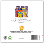 Art is in Everything by Sharon Nullmeyer aka Nullsie Greeting Card