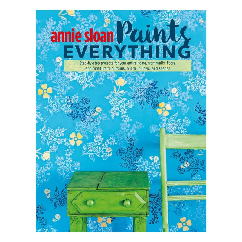 Annie Sloan Paints Everything