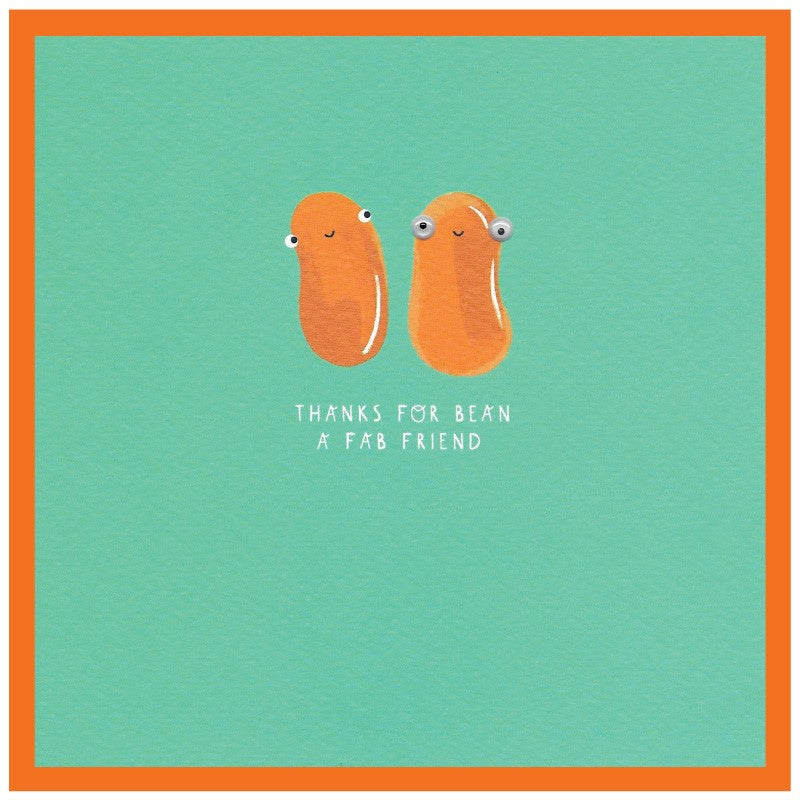 Googly thanks for bean a fab friend