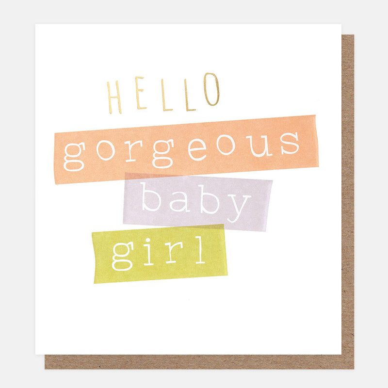 HELLO GORGEOUS BABY GIRL TICKER-TAPE