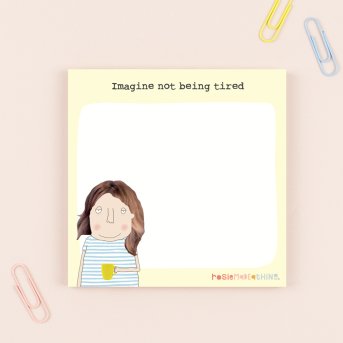 TIRED STICKY JOTS